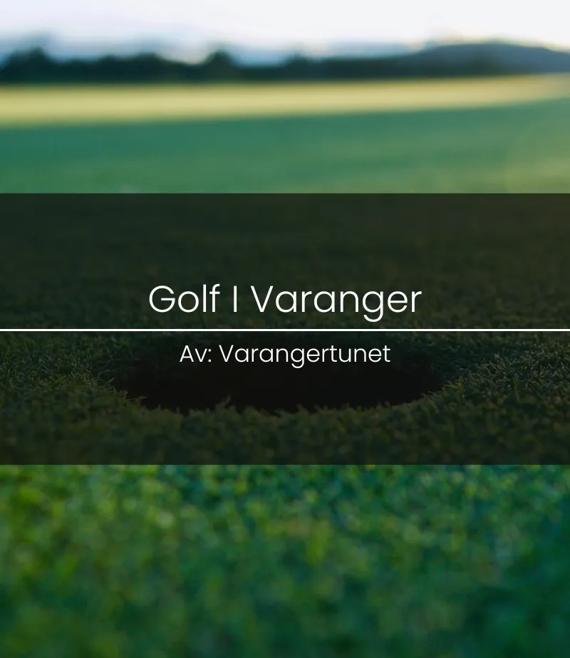 Golf under the midnight sun on the Varanger Peninsula
